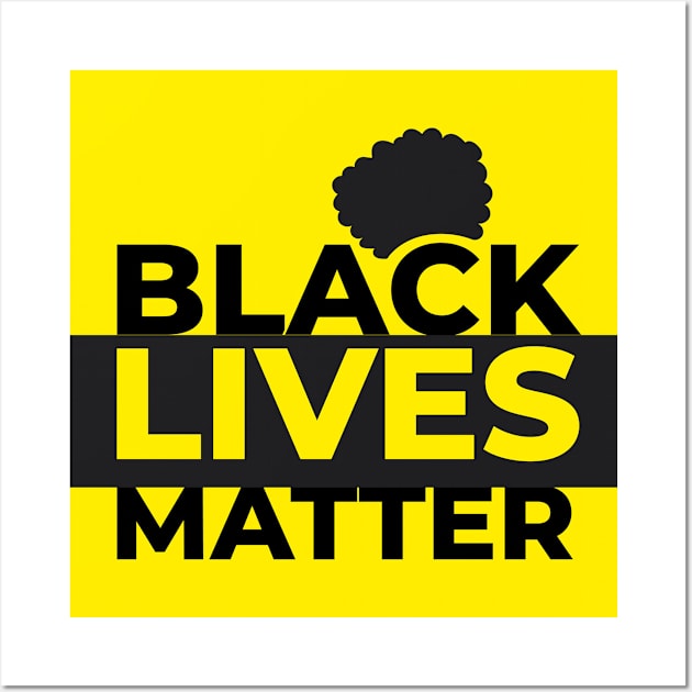 Black Lives Matter - Protest Against Racism - Yellow Slogan Art Wall Art by bigbikersclub